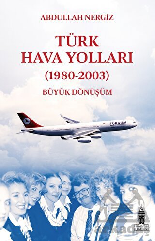 Türk Hava Yolları (1980-2003): Büyük Dönüşüm