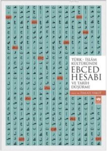 Türk İslam Kültüründe Ebced Hesabı Ve Tarih Düşürme