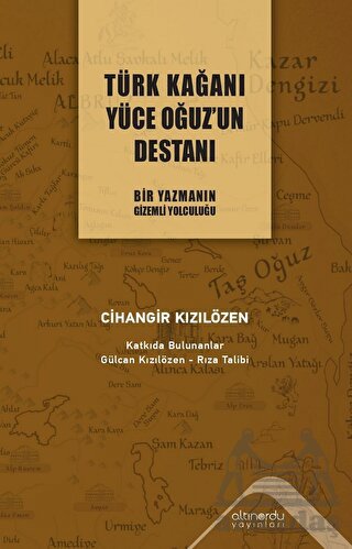 Türk Kağanı Yüce Oğuz’Un Destanı