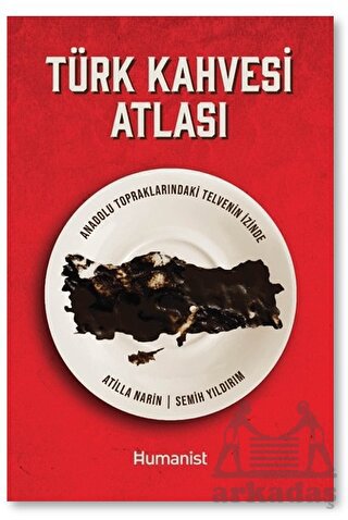 Türk Kahvesi Atlası: Türk Kahvesi Atlası: