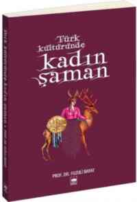 Türk Kültüründe Kadın Şaman