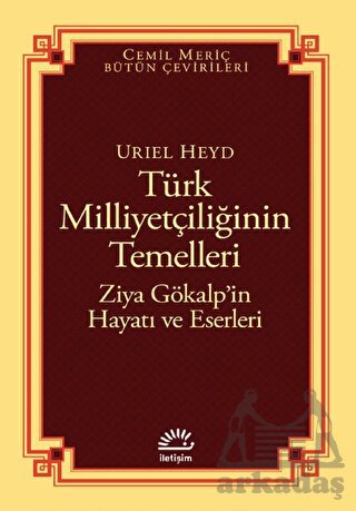 Türk Milliyetçiliğinin Temelleri - Ziya Gökalp’İn Hayatı Ve Eserleri