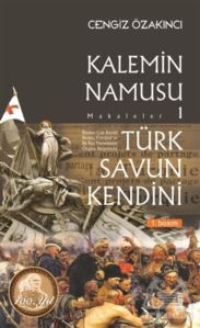 Türk Savun Kendini - Kalemin Namusu Makaleler 1