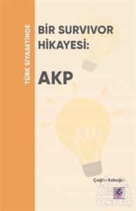 Türk Siyasetinde Bir Survivor Hikayesi: AKP