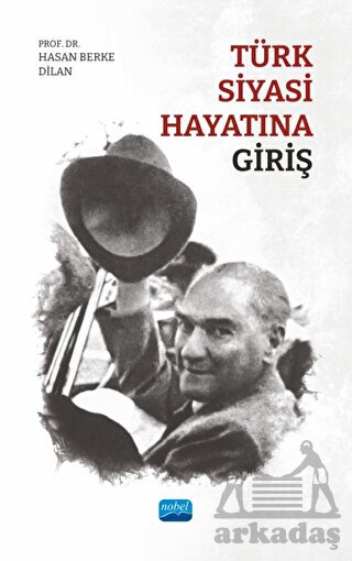 Türk Siyasi Hayatına Giriş