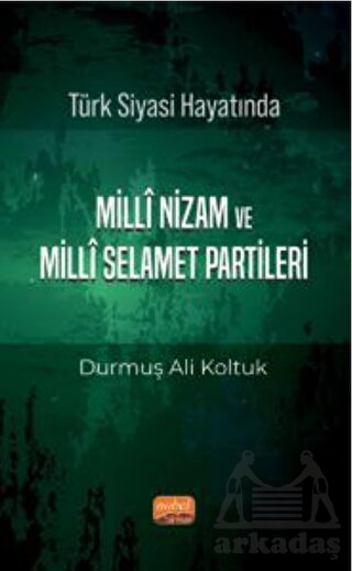 Türk Siyası Hayatında Milli Nizam Ve Milli Selamet Partileri