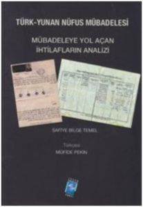 Türk-Yunan Nüfus Mübadelesi; Mübadeleye Yol Açan İhtilafların Analizi