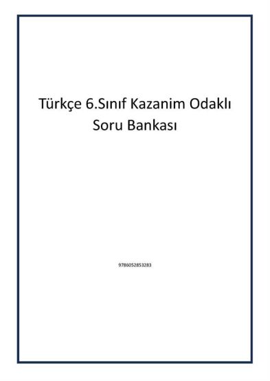 Türkçe 6.Sınıf Kazanim Odaklı Soru Bankası