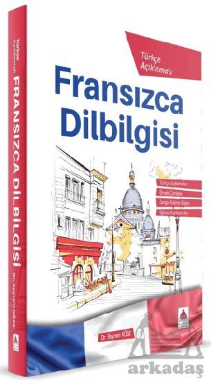 Türkçe Açıklamalı Fransızca Dilbilgisi