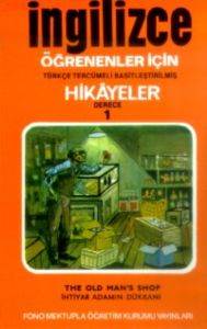 Türkçe Çevirili, Basitleştirilmiş, Alıştırmalı İngilizce Hikayeler İhtiyar Adamın Dükkanı; Derece 1