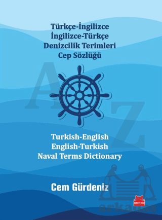 Türkçe-İngilizce İngilizce-Türkçe Denizcilik Terimleri Cep Sözlüğü / Turkish-English English-Turkish Naval Terms Dictionary - Thumbnail