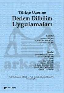 Türkçe Üzerine Derlem Dilbilim Uygulamaları