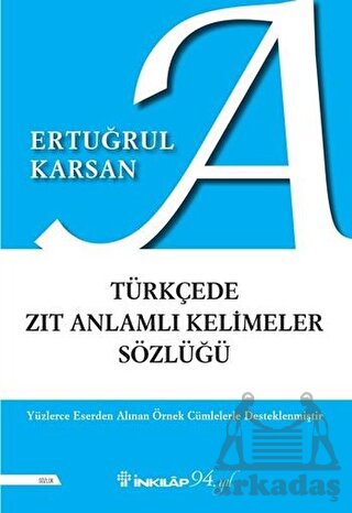 Türkçede Zıt Anlamlı Kelimeler Sözlüğü