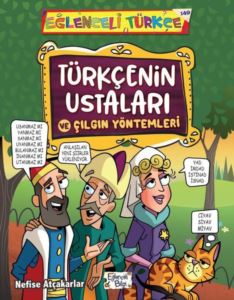 Türkçenin Ustaları Ve Çılgın Yöntemleri - Eğlenceli Türkçe