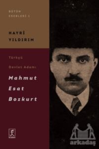 Türkçü Devlet Adamı Mahmut Esat Bozkurt