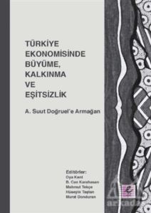 Türkiye Ekonomisinde Büyüme, Kalkınma Ve Eşitsizlik