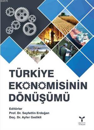 Türkiye Ekonomisinin Dönüşümü; 2000'Li Yıllarda Türkiye Ekonomisi