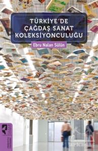 Türkiye'de Çağdaş Sanat Koleksiyonculuğu