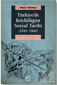 Türkiye'de Köylülüğün Sosyal Tarihi (1945-1960)