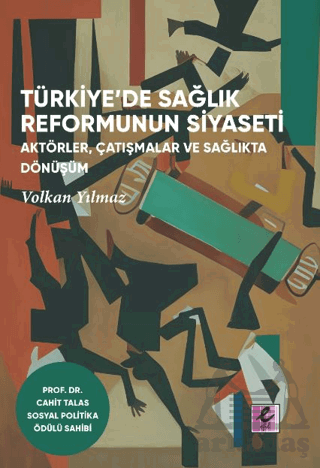 Türkiye’De Sağlık Reformunun Siyaseti - Thumbnail