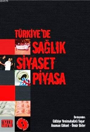 Türkiyede Sağlık Siyaset Piyasa