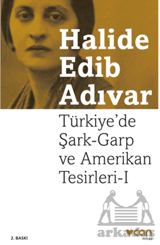 Türkiye'de Şark-Garp Ve Amerikan Tesirleri I