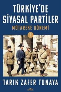 Türkiye'de Siyasal Partiler Cilt 2 - Mütareke Dönemi - Thumbnail