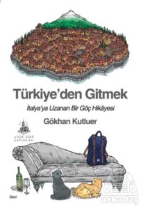 Türkiye’Den Gitmek