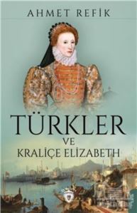 Türkler Ve Kraliçe Elizabeth