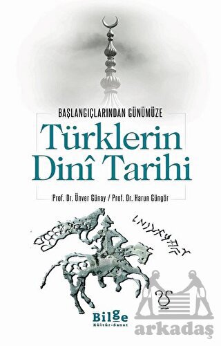 Türklerin Dini Tarihi; Başlangıçlarından Günümüze