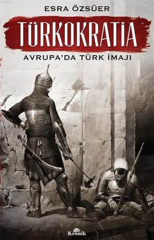 Türkokratia - Avrupa'da Türk İmajı