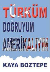 Türküm Doğruyum Amerikalıyım