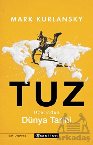 Tuz Üzerinden Dünya Tarihi