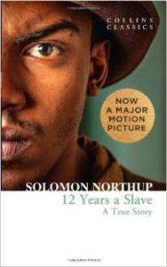 Twelve Years A Slave: A True Story