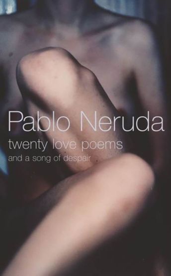 Twenty Love Poems and a Song of Despair