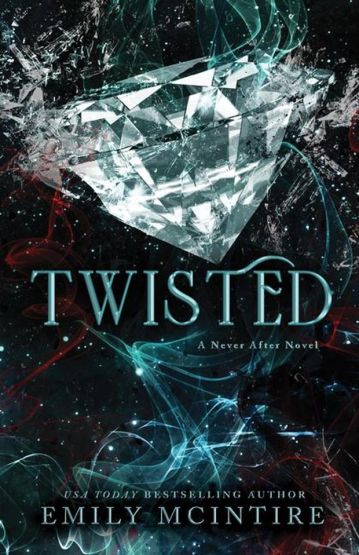 Twisted - A Never After Novel