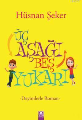 Üç Aşağı Beş Yukarı; Deyimlerle Roman