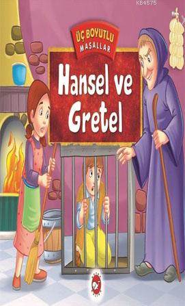 Üç Boyutlu Masallar-Hansel Ve Gretel