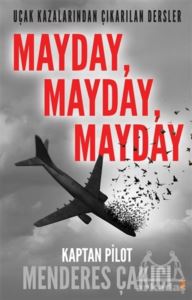 Uçak Kazalarından Çıkarılan Dersler - Mayday Mayday Mayday