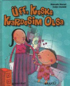 Üff, Keşke Kardeşim Olsa