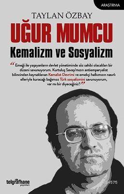 Uğur Mumcu: Kemalizm Ve Sosyalizm