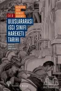 Uluslararası İşçi Sınıfı Hareketi Tarihi Cilt 3