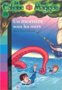 Un monstre sous les mers (La cabane magique 34)