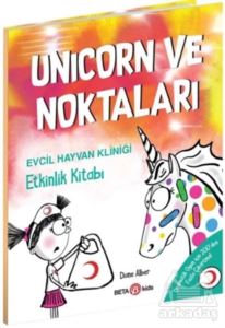 Unicorn Ve Noktaları - Evcil Hayvan Kliniği Etkinlik Kitabı