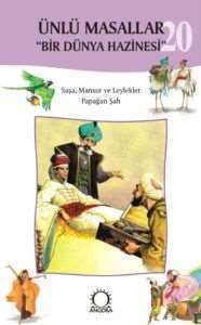 Ünlü Masallar Bir Dünya Hazinesi 20 Saşa Mansur ve Leylekler, Papağan Şah