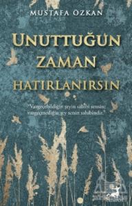 Unuttuğun Zaman Hatırlanırsın