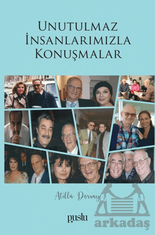 Unutulmaz İnsanlarımızla Konuşmalar