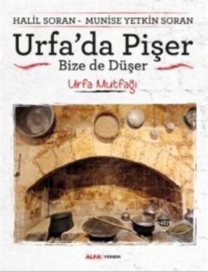 Urfada Pişer Bizede Düşer