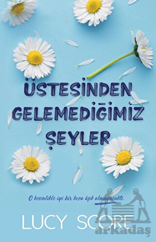 Üstesinden Gelemediğimiz Şeyler