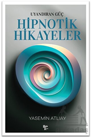 Uyandıran Güç - Hipnotik Hikayeler